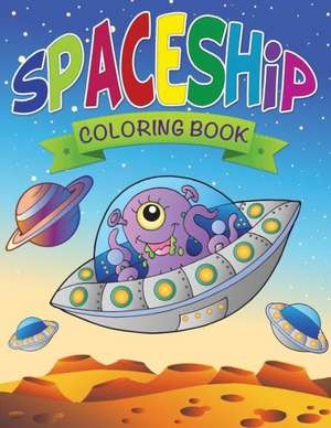 Spaceship Coloring Book de Speedy Publishing LLC