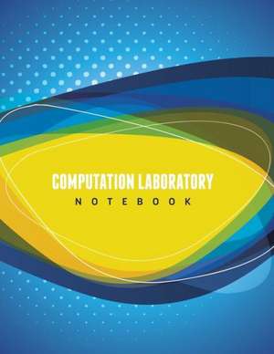 Computation Laboratory Notebook de Speedy Publishing Llc