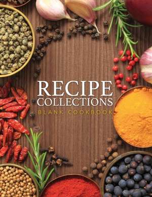 Recipe Collections (Blank Cookbook) de Speedy Publishing LLC