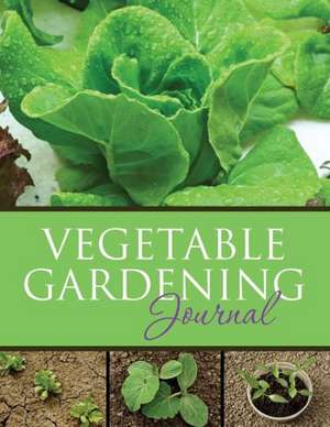 Vegetable Gardening Journal de Speedy Publishing LLC