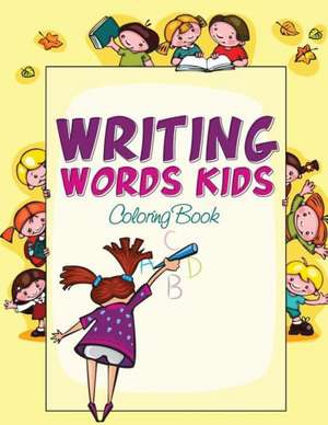 Writing Words Kids Coloring Book de Speedy Publishing Llc