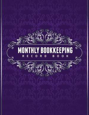 Monthly Bookkeeping Record Book de Speedy Publishing LLC