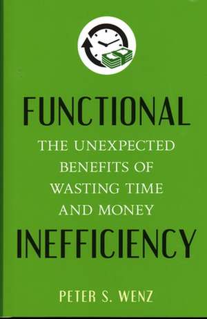 Functional Inefficiency de Peter S. Wenz