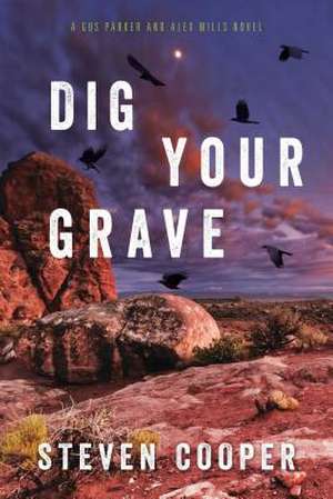 Dig Your Grave de Steven Cooper