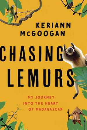 Chasing Lemurs de Keriann McGoogan