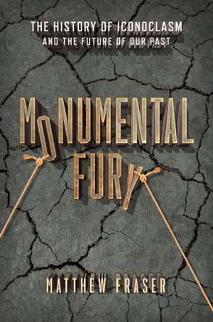 Monumental Fury de Matthew Fraser