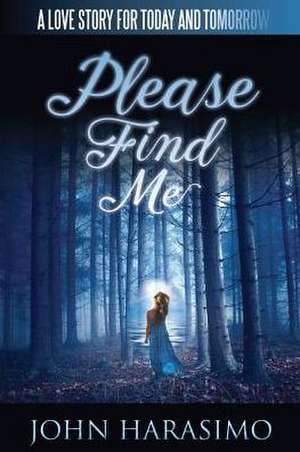 Please Find Me de John Harasimo