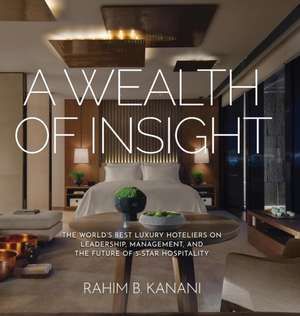 A WEALTH OF INSIGHT de Rahim B. Kanani