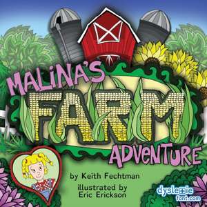 Malina's FARM Adventure de Keith Fechtman