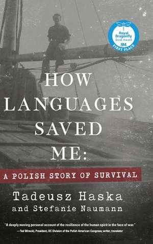 How Languages Saved Me de Tadeusz Haska