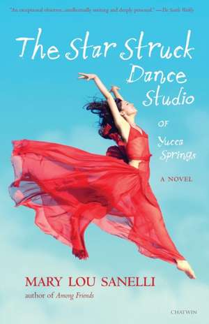 The Star Struck Dance Studio of Yucca Springs de Mary Lou Sanelli