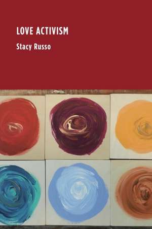 Love Activism de Stacy Russo