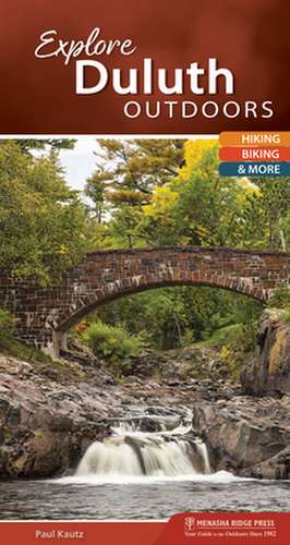 Explore Duluth Outdoors de Paul Kautz