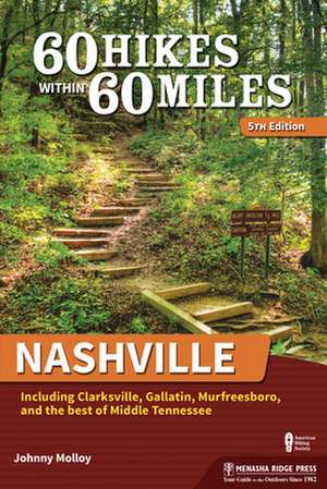 60 Hikes Within 60 Miles: Nashville de Johnny Molloy