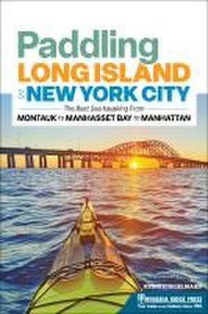 Paddling Long Island & New York City de Kevin Stiegelmaier