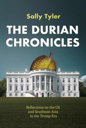 Durian Chronicles de Tyler Sally