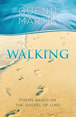 Walking . . . de Guenn Martin