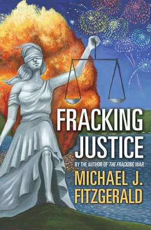 Fracking Justice de Michael J. Fitzgerald