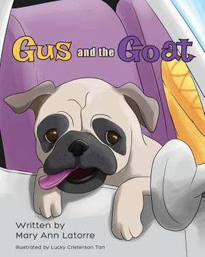 Gus and the Goat de Mary Ann Latorre