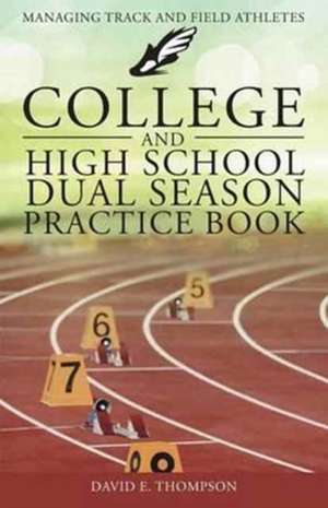 College and High School Dual Season Practice Book de David E Thompson