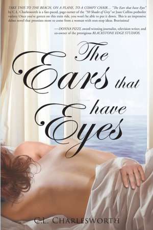 The Ears That Have Eyes de C. L. Charlesworth