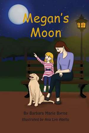 Megan's Moon de Barbara Marie Byrne