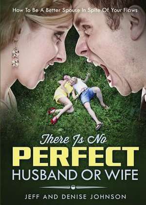 There Is No Perfect Husband or Wife: Strangers de Jeff Johnson