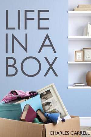 Life in a Box de Charles Carrell