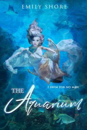 The Aquarium de Emily Shore