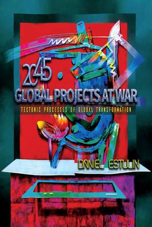 Global Projects at War de Daniel Estulin