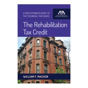 The Rehabilitation Tax Credit de William F. Machen