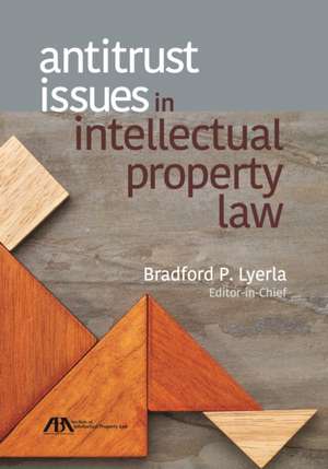 ANTITRUST ISSUES INTELLECT PROPERTY LAW