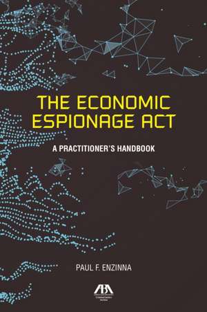 ECONOMIC ESPIONAGE ACT PRACTITIONERK de American Bar Association