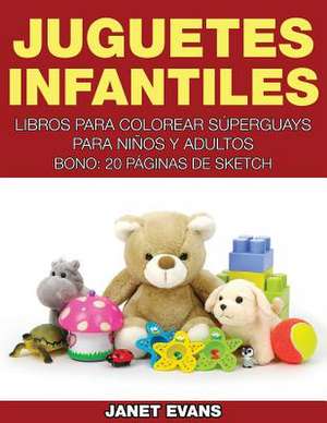 Juguetes Infantiles de Janet Evans