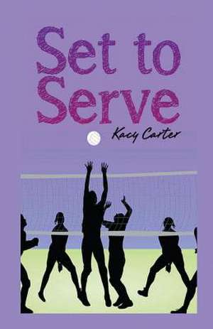 Set to Serve de Kacy Carter