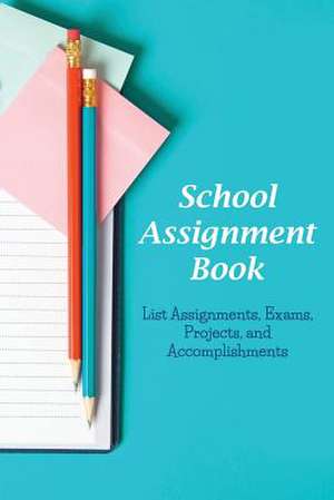 School Assignment Book de Karen S. Roberts