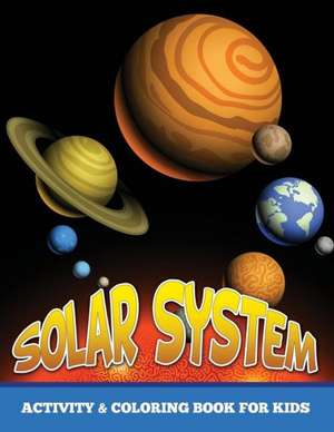 Solar System Activity and Coloring Book for Kids de Speedy Publishing LLC