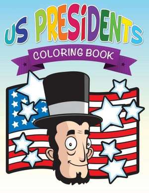 Us Presidents Coloring Books de Speedy Publishing LLC