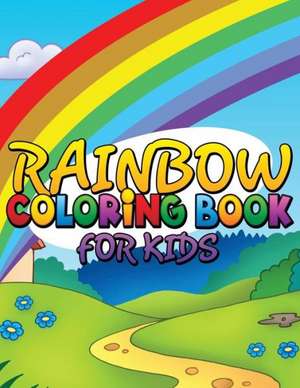 Rainbow Coloring Book for Kids de Speedy Publishing LLC