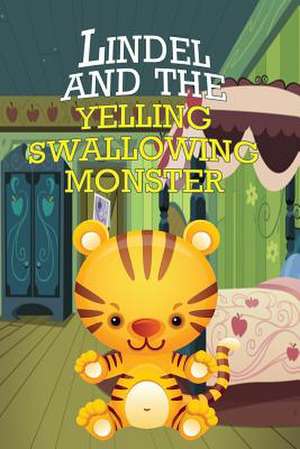 Lindel and the Yelling, Swallowing Monster de Jupiter Kids