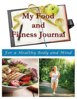 My Food and Fitness Journal de Zoey Taylor