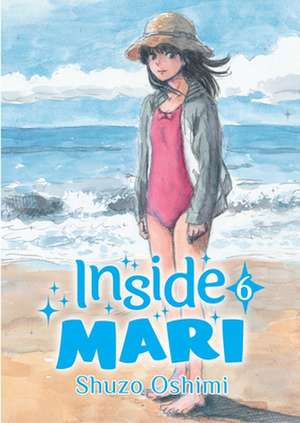 Inside Mari, Volume 6 de Shuzo Oshimi