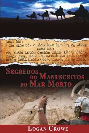 Segredos Do Manuscritos Do Mar Morto: Exposing Autism Research Fraud at the CDC de Logan Crowe