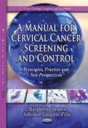 A Manual for Cervical Cancer Screening and Control de Margherita Branca