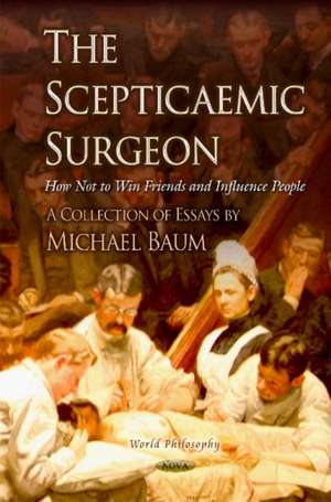 The Scepticaemic Surgeon de Michael Baum