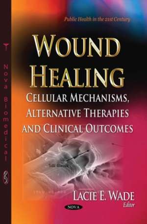 Wound Healing de Lacie E. Wade