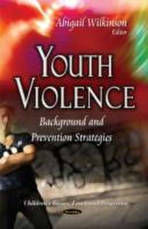 Youth Violence de Abigail Wilkinson