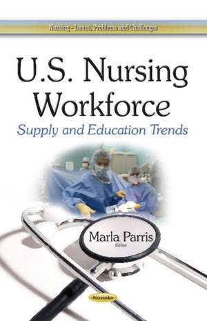 U.S. Nursing Workforce de Marla Parris