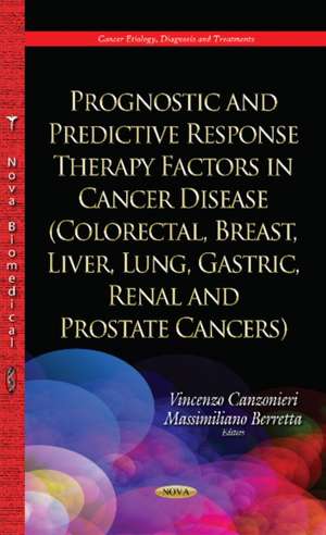 Prognostic & Predictive Response Therapy Factors in Cancer Disease de Vincenzo Canzonieri