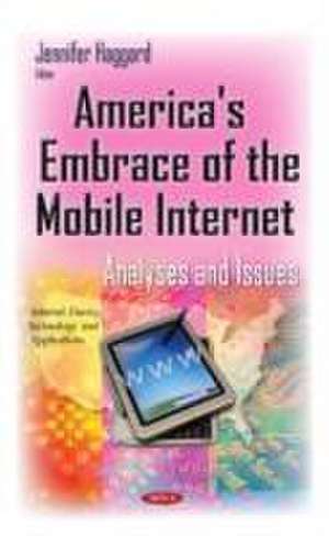 America's Embrace of the Mobile Internet de Jennifer Haggard